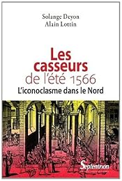 Les  casseurs de l'été 1566