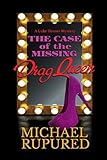 The Case of the Missing Drag Queen (Luke Tanner Mysteries Book 1) by Michael Rupured