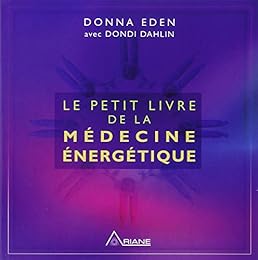 Le  petit livre de la médecine énergétique