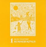 Music Together: Summer Songs 1 (Center for Music and Young Children)