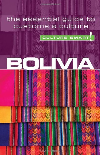 BOLIVIA - CULTURE SMART!