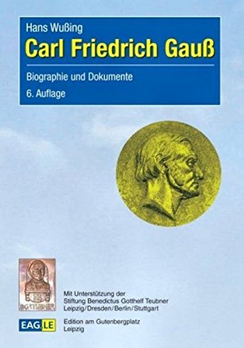 Carl Friedrich Gauss Biographie Und Dokumente Eagle Einblicke Buch Pdf Hans Wussing Clicagdeli