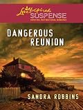 Dangerous Reunion (Larger Print Love Inspired Suspense)