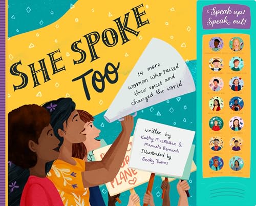 She Spoke Too: 14 More Women Who Raised Their Voices and Changed the World