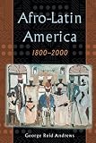 Afro-Latin America, 1800-2000