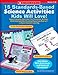 15 Standards-Based Science Activities Kids Will Love!: Super-Engaging Activities That Integrate Writing―With Reproducible Planning Pages and Rubrics―to Boost Science Learning