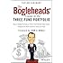 The Bogleheads' Guide to the Three-Fund Portfolio: How a Simple Portfolio of Three Total Market Index Funds Outperforms Most Investors with Less Risk