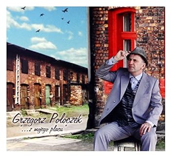 grzegorz poloczek z mojego placu