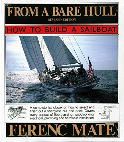 From a Bare Hull: How to Build a Sailboat Paperback – Illustrated, 20 Sept. 1995