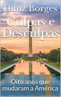 Livro Culpas e Desculpas: Oito anos que mudaram a América (essays)