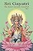 Sri Gayatri: The Inner Secrets Revealed (Volume 3) by 