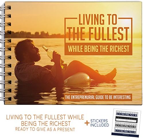 Living to the Fullest While Being The Richest Purpose Books - Motivational and Self Improvement Booklet - Perfect Gifts For Men, Women or Teenagers - Unique Inspirational Self Motivation GuideLiving t