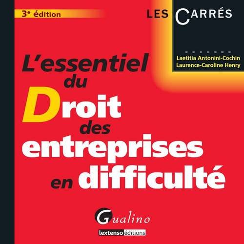 L' essentiel du droit des entreprises en difficulté