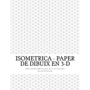 Isometrica - Paper de Dibuix en 3-D: 200 pagines (100 fulles), 8,5 x 11 polzades (Catalan Edition)