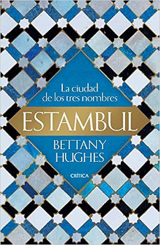 La Ciudad de Los Tres Nombres - Bettany Hughes