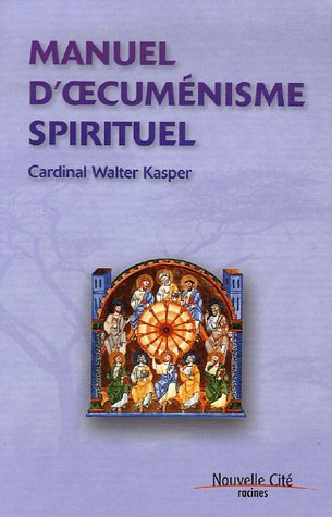 Manuel d'oecuménisme spirituel