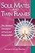 Soul Mates and Twin Flames: The Spiritual Dimension of Love and Relationships (Pocket Guides to Practical Spirituality)