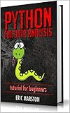 Python for data analysis: Basics of Data Analysis with Python, Database Management and Programming w by Eric Marston