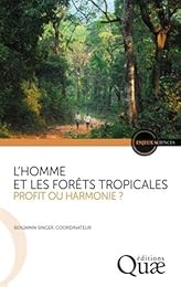 L' homme et les forêts tropicales