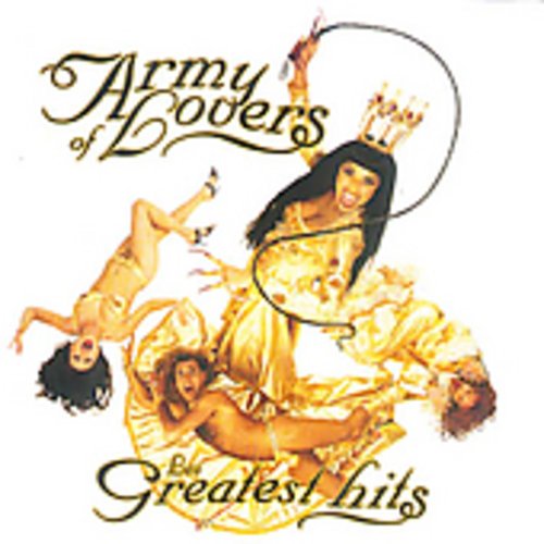 Army Of Lovers - These Were The Hits Of The 90