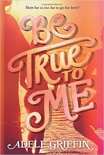 Amazon.com: Be True to Me (9781616206758): Griffin, Adele: Books