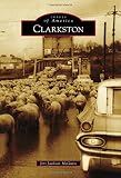 Clarkston (Images of America) by Jeri Jackson McGuire