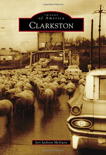 Clarkston (Images of America) by Jeri Jackson McGuire