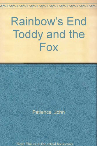 Toddy and the Fox (Rainbow's End) 0710504403 Book Cover