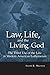 Law, Life, and the Living God by Scott R. Murray
