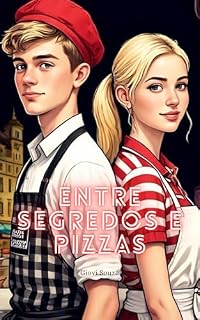 Livro Entre Segredos e Pizzas