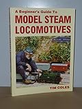 Image de Beginner's Guide to Model Steam Locomotives