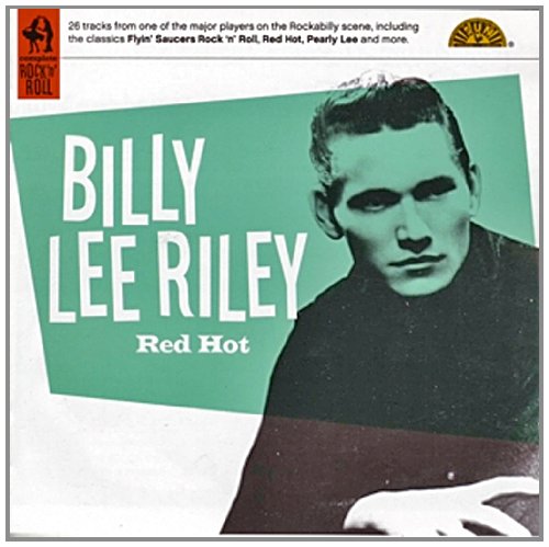 Billy Lee Riley - Hot Dogs, Hits & Happy Days [disc 8 Of 10] - Zortam Music