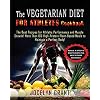 VEGETARIAN DIET FOR ATHLETES COOKBOOK: The Best Recipes for Athletic Performance and Muscle Growth! More Than 100 High…