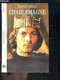 Charlemagne ou La jeunesse du monde