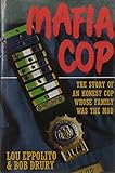 Mafia Cop: The Story of an Honest Cop Whose Family Was the Mob