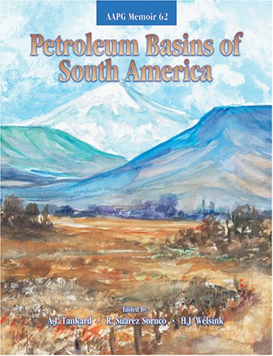 Petroleum Basins of South America (AAPG Memoir, 62) Petroleum Basins of South America (AAPG Memoir, 62)