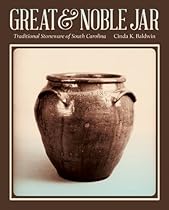 Great and Noble Jar: Traditional Stoneware of South Carolina