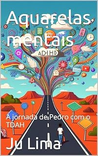 Livro Aquarelas mentais: A jornada de Pedro com o TDAH