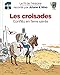 Les croisades : Conflits en Terre sainte by