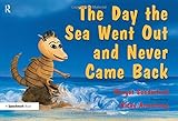 Helping Children with Loss & The Day the Sea Went Out and Never Came Back: The Day the Sea Went Out and Never Came Back: A Story for Children Who Have ... (Helping Children with Feelings) (Volume 2)