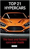 Top 21 Hypercars: The best and fastest cars ever made