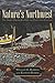 Nature's Northwest: The North Pacific Slope in the Twentieth Century (The Modern American West)