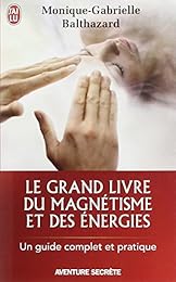 Le  grand livre du magnétisme et des énergies