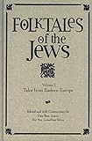 Folktales of the Jews, Volume 2: Tales from Eastern Europe by Dan Ben-Amos, Dov Noy