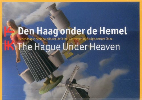 The Hague Under Heaven: Contemporary Sculpture from China