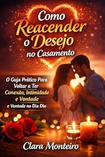 Livro Como Reacender o Desejo no Casamento
