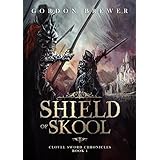 Shield of Skool: Clovel Sword Chronicles Epic Fantasy Book 1