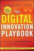 The Digital Innovation Playbook: Creating a Transformative Customer Experience
