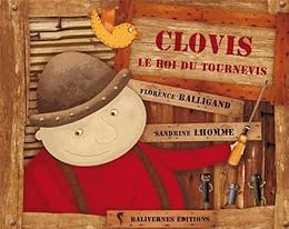 Clovis le roi du tournevis