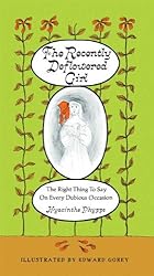 The Recently Deflowered Girl: The Right Thing to Say on Every Dubious Occasion